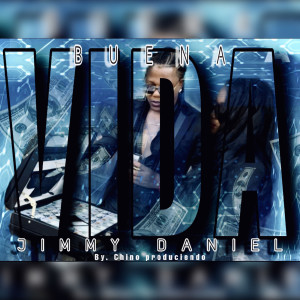 Listen to Buena Vida song with lyrics from Jimmy Daniel