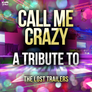 ดาวน์โหลดและฟังเพลง Call Me Crazy พร้อมเนื้อเพลงจาก Ameritz Top Tributes
