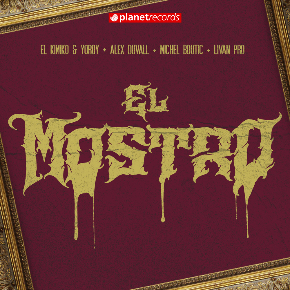 El Mostro (with Alex Duvall, Michel Boutic, Livan Pro)