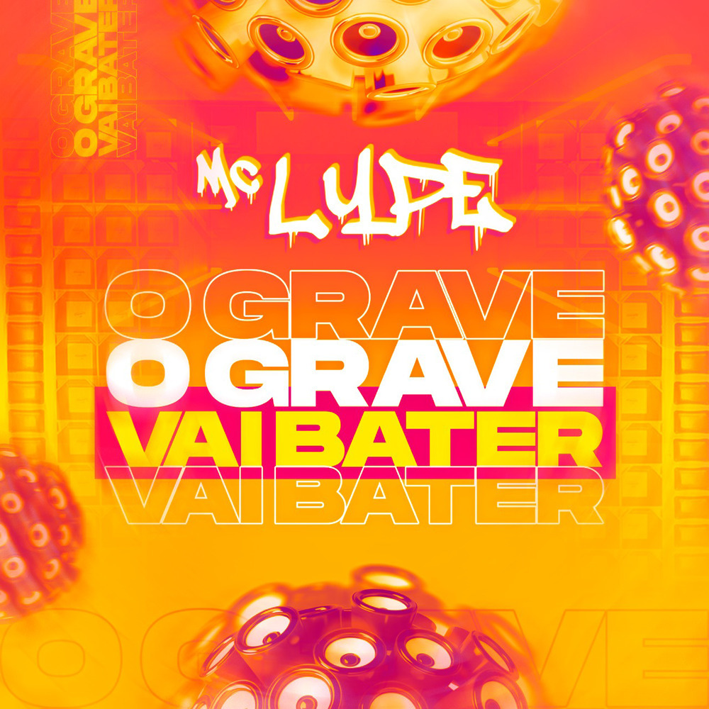 O Grave Vai Bater (Explicit)