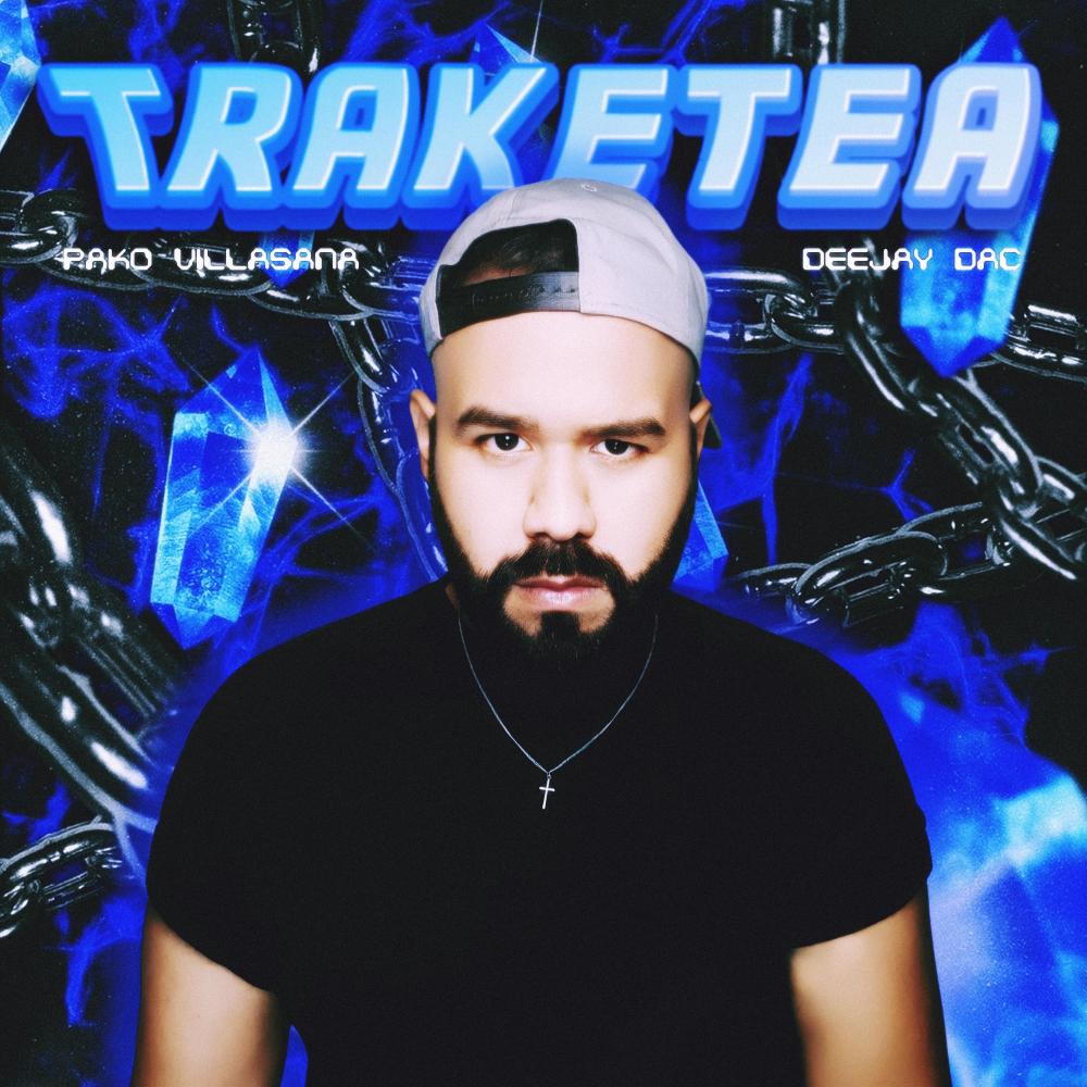 Traketea (feat. Deejay DAC) (Explicit)