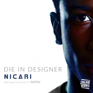 Dengarkan lagu Die in Designer (feat. M.a.C) (Explicit) nyanyian Nicari dengan lirik
