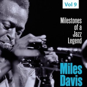 Miles Davis的專輯Milestones of a Jazz Legend - Miles Davis, Vol. 9