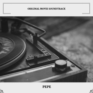 อัลบัม Pepe ศิลปิน Original Movie Soundtrack