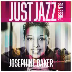 อัลบัม Just Jazz Presents, Josephine Baker ศิลปิน Josephine Baker