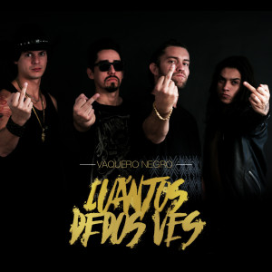 Album Cuantos Dedos Ves (Explicit) from Vaquero Negro