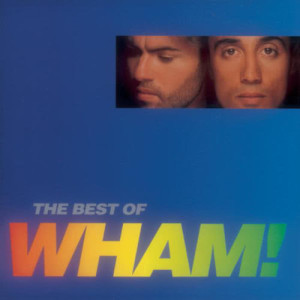 อัลบัม If You Were There/The Best Of Wham ศิลปิน Wham!