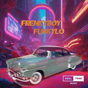 ดาวน์โหลดและฟังเพลง FunkyLo พร้อมเนื้อเพลงจาก Frenkyboy