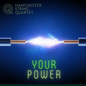 Manchester String Quartet的專輯Your Power