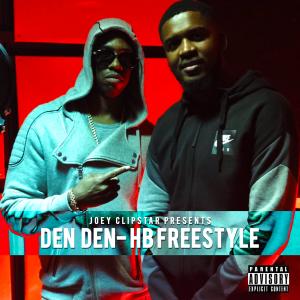 收听Hardest Bars的Den Den HB Freestyle (Explicit)歌词歌曲