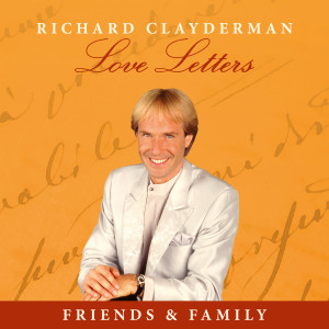 Richard Clayderman的專輯Love Letters: Friends & Family