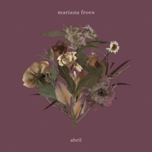 收聽Mariana Froes的Abril歌詞歌曲
