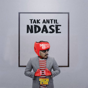 Dengarkan lagu Tak Antil Ndase nyanyian Mergo Enak dengan lirik