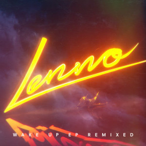 收聽Lenno的Wake Up (Maor Levi Remix Radio Edit)歌詞歌曲