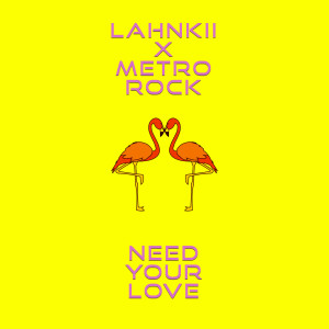 Listen to Need Your Love song with lyrics from Metro Rock