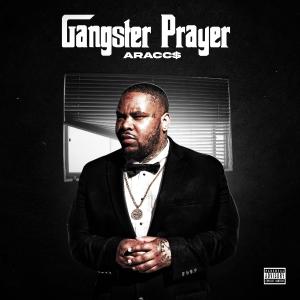 Araccs的專輯Gangster Prayer (Explicit)