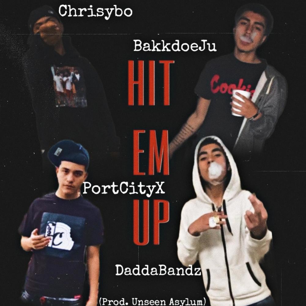 Hit Em Up (feat. Portcity X, Bakkdoe Ju & Dadda Bandz) (Explicit)