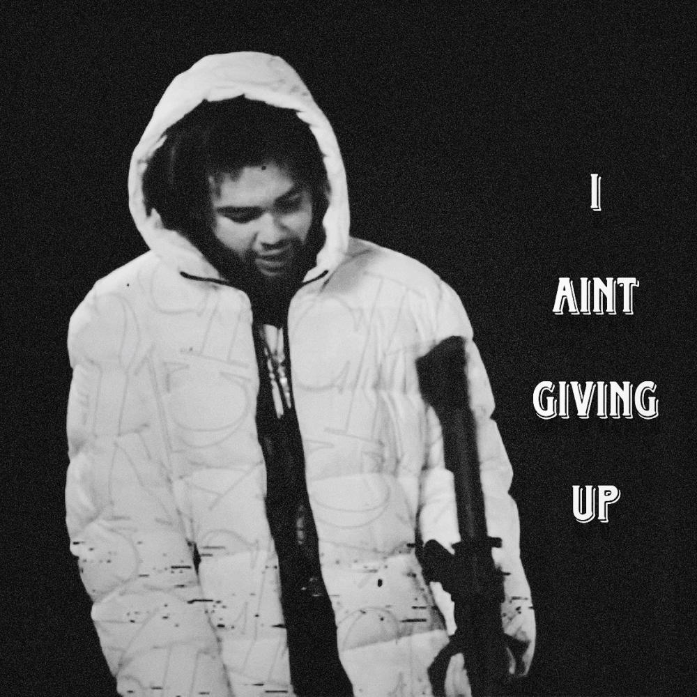 I AINT GIVING UP (Explicit)
