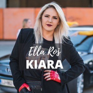 ดาวน์โหลดและฟังเพลง Kiara พร้อมเนื้อเพลงจาก Ella Roš