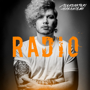 ดาวน์โหลดและฟังเพลง Radio พร้อมเนื้อเพลงจาก Aleksanteri Hakaniemi