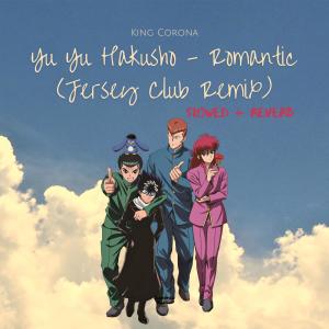 ดาวน์โหลดและฟังเพลง Romantic (Jersey Club Remix, Slowed + Reverb) พร้อมเนื้อเพลงจาก King Corona