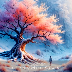 Duezher的專輯In the Alley Where I Grow Up