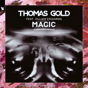 收聽Thomas Gold的Magic (Cubicore Extended Remix)歌詞歌曲