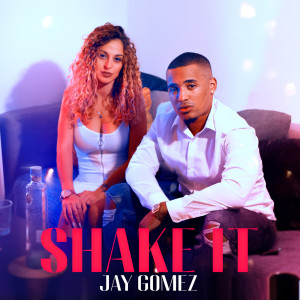 Album Shake It from Jay Gomez