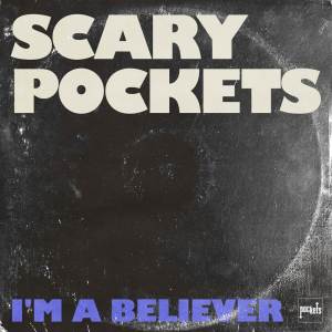 Scary Pockets的專輯I'm a Believer
