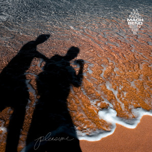 Album Pleasure from Mach Bend