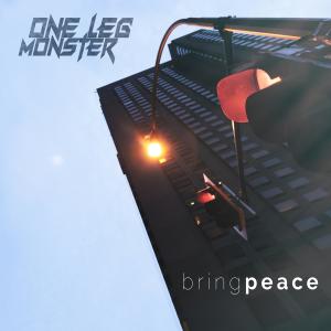 ดาวน์โหลดและฟังเพลง Bring Peace พร้อมเนื้อเพลงจาก One Leg Monster