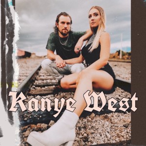 ดาวน์โหลดและฟังเพลง Kanye West (Explicit) พร้อมเนื้อเพลงจาก Luke and Kaylee