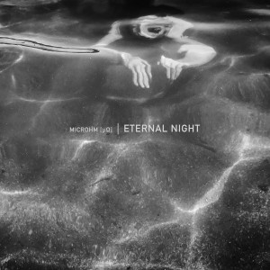 อัลบัม Eternal Night ศิลปิน Microhm