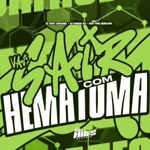 Album Vai Sair com Hematoma (Explicit) from DJ TONY ORIGINAL