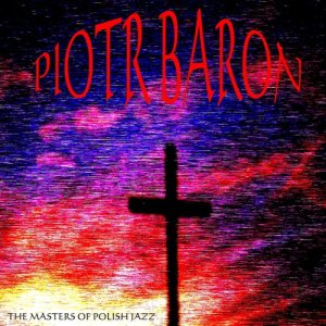 收聽Piotr Baron的Tenor Sadness歌詞歌曲