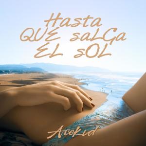 Listen to Hasta Que Salga El Sol song with lyrics from Acekid