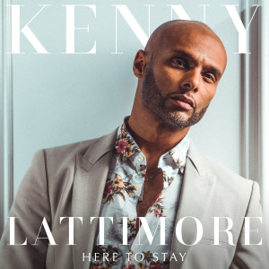 Kenny Lattimore的專輯Here To Stay
