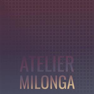 อัลบัม Atelier Milonga ศิลปิน Various