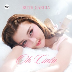 Listen to Oh Cinta song with lyrics from Ruth Garcia