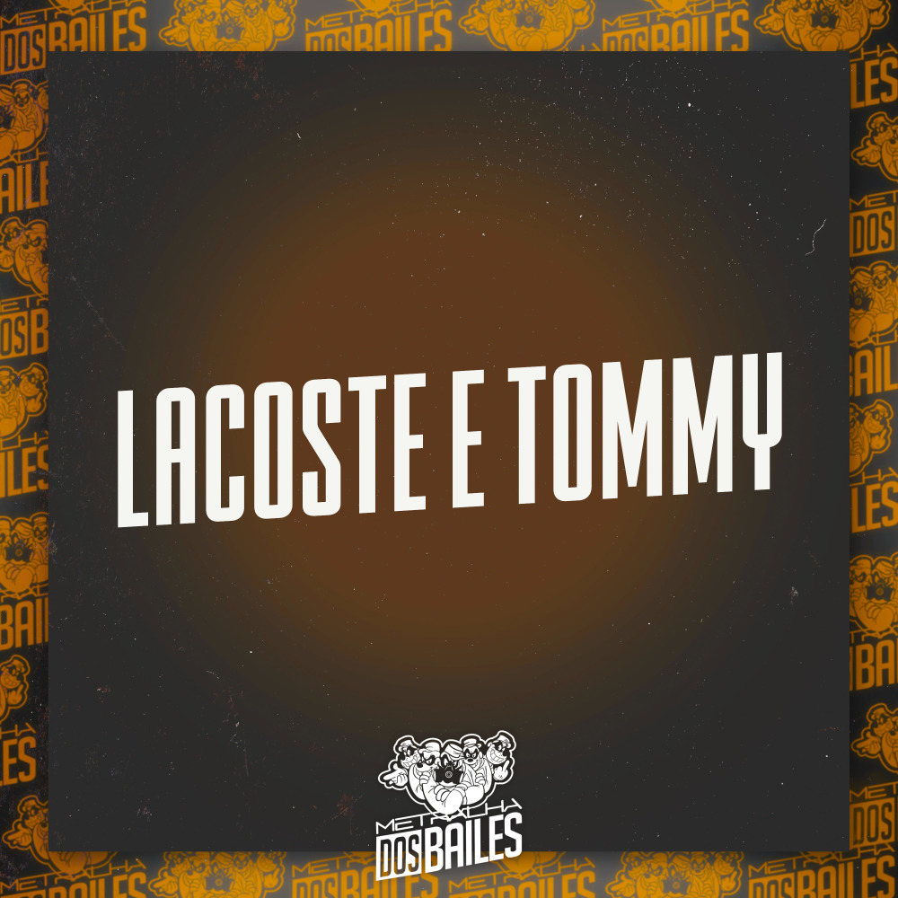 Lacoste e Tommy