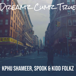 Album Dreamz Cumz True (Explicit) from Kphu Shameer