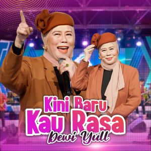 Kini Baru Kau Rasa dari Dewi Yull