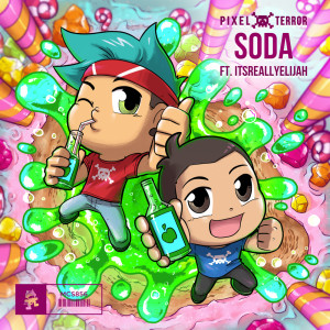 收聽Pixel Terror的Soda歌詞歌曲