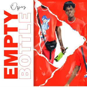 ดาวน์โหลดและฟังเพลง Empty Bottle พร้อมเนื้อเพลงจาก Osjeez