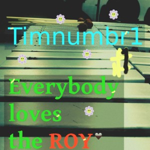 Timnumbr1的專輯Everybody Loves the Roy