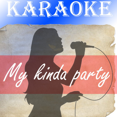 My Kinda Party (In the Style of Jason Aldean) (Karaoke)