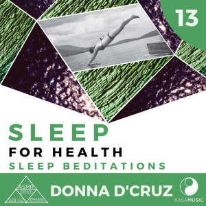 อัลบัม Sleep for Health: Sleep Beditations (Breath Entrainment, ASMR, 528 Hz, Binaural) ศิลปิน Donna D'Cruz