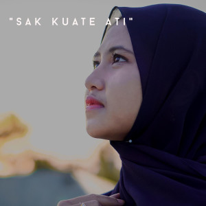 Listen to Sak Kuate Ati song with lyrics from Cindy Cintya Dewi