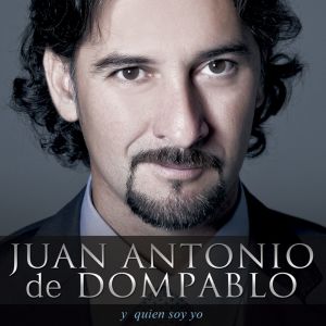 อัลบัม Y Quién Soy Yo ศิลปิน Juan Antonio de Dompablo
