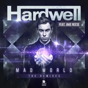Dengarkan lagu Mad World nyanyian Hardwell dengan lirik
